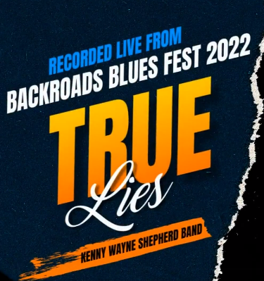 TRUE LIES - Live from 2022 Backroads Blues Fest